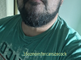 16ozmonstercansizecock