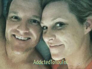 AddictedToYouTnC