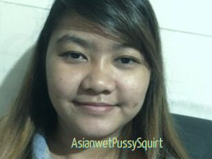 AsianwetPussySquirt