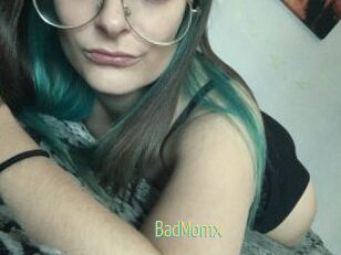 BadMomx