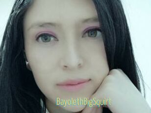 BayolethBigSquirt