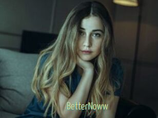 BetterNoww