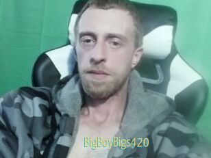 BigBoyBigs420