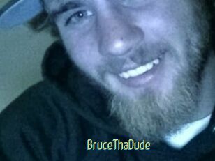 BruceThaDude