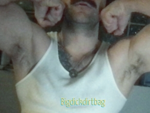 Bigdickdirtbag
