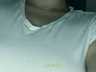 Cachetes