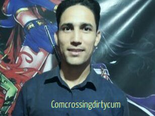 Comcrossingdirtycum