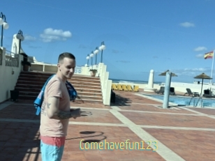 Comehavefun123