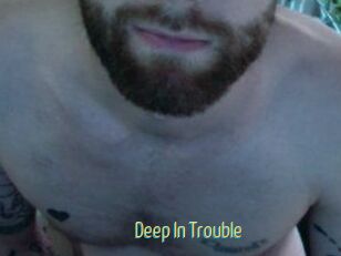 Deep_In_Trouble