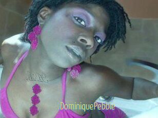 DominiquePebble