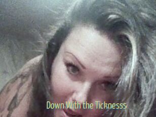 Down_With_the_Ticknesss