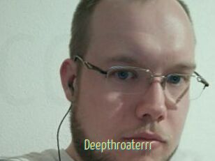 Deepthroaterrr