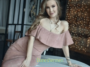 Dianeshermen