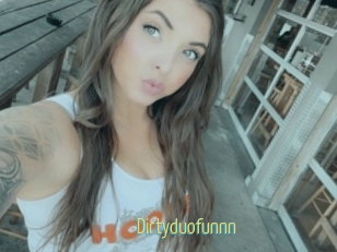 Dirtyduofunnn
