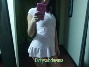 Dirtysubdayana