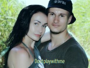 Dontplaywithme