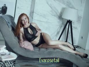 Evarosetail