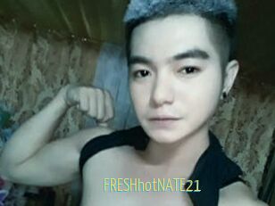 FRESHhotNATE21