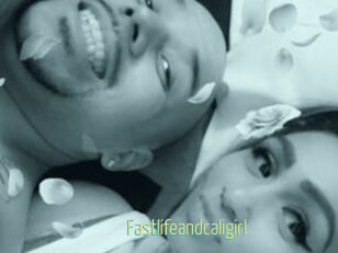 Fastlifeandcaligirl