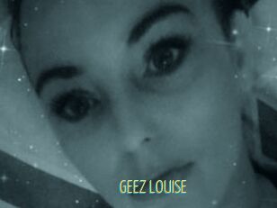 GEEZ_LOUISE