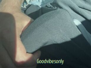 Goodvibesonly