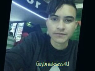 Guybreaksass4U
