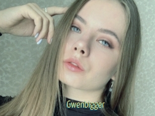 Gwenbigger