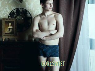 IGOR1SWEET