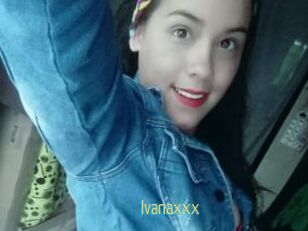 Ivanaxxx