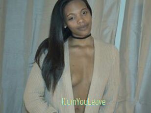 ICumYouLeave