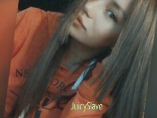 JuicySlave
