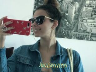Juicyjayyyyyyy