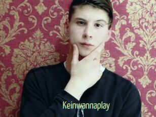 Keinwannaplay