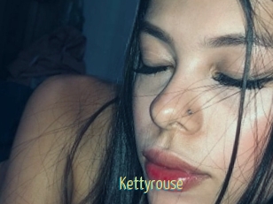 Kettyrouse