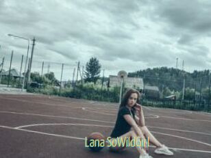 Lana_SoWildGirl