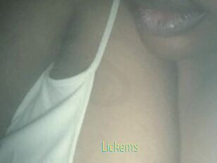 Lickems