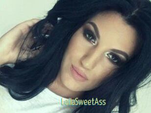 LollaSweetAss