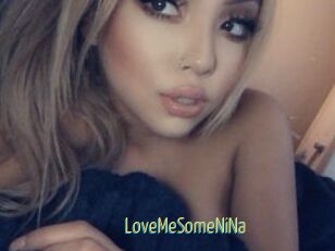 LoveMeSomeNiNa
