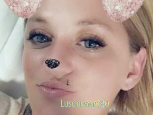 Lusciouswet30