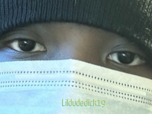 Lildudedick19