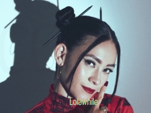 Lolawhile