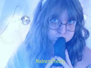 MadnessTheory