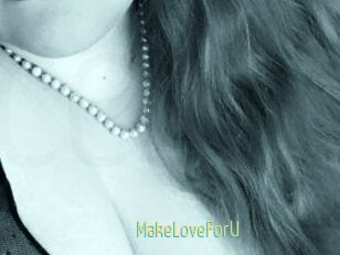 MakeLoveForU