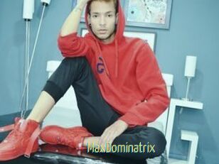 MaxDominatrix