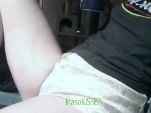 MasoKISSED