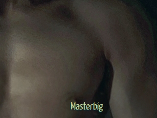 Masterbig