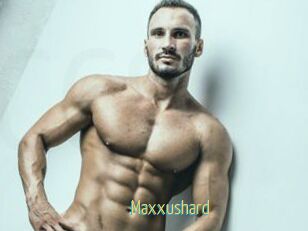 Maxxushard