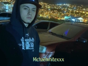 Michaelwhitexxx