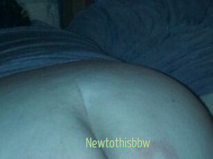 Newtothisbbw