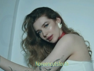 Noreencutsforth